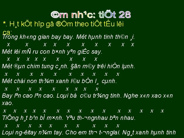 *. H¸t kÕt hîp gâ ®Öm theo tiÕt tÊu lêi ca: Trong kh «ng