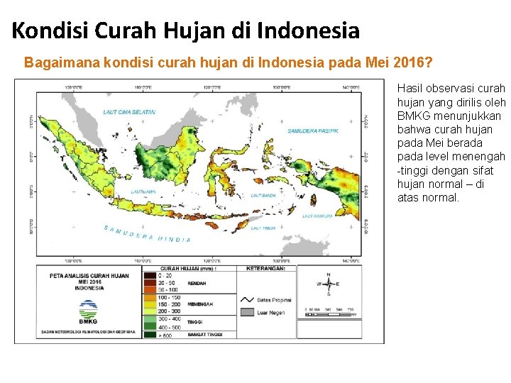 Kondisi Curah Hujan di Indonesia Bagaimana kondisi curah hujan di Indonesia pada Mei 2016?