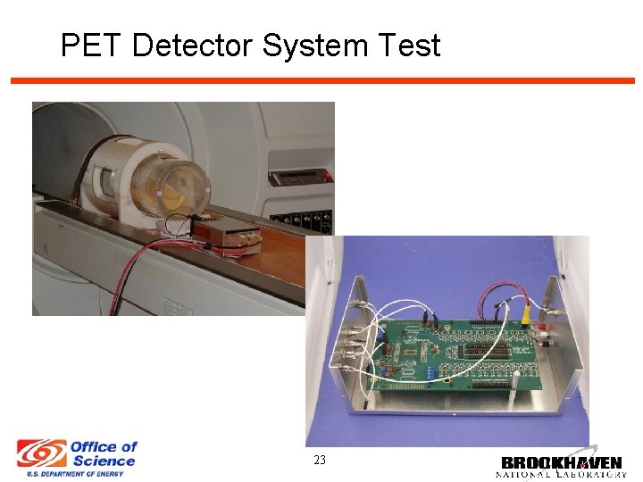 PET Detector System Test 23 