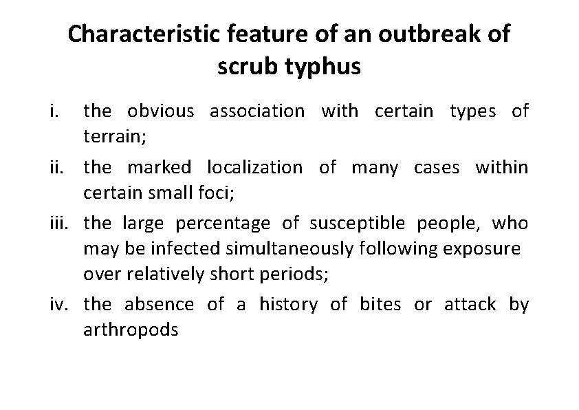 Characteristic feature of an outbreak of scrub typhus i. the obvious association with certain