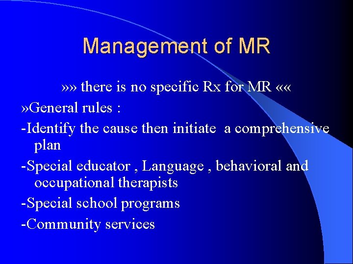 Management of MR » » there is no specific Rx for MR « «