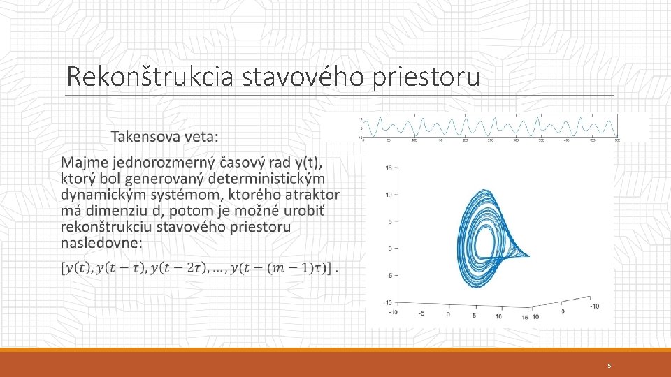 Rekonštrukcia stavového priestoru 5 