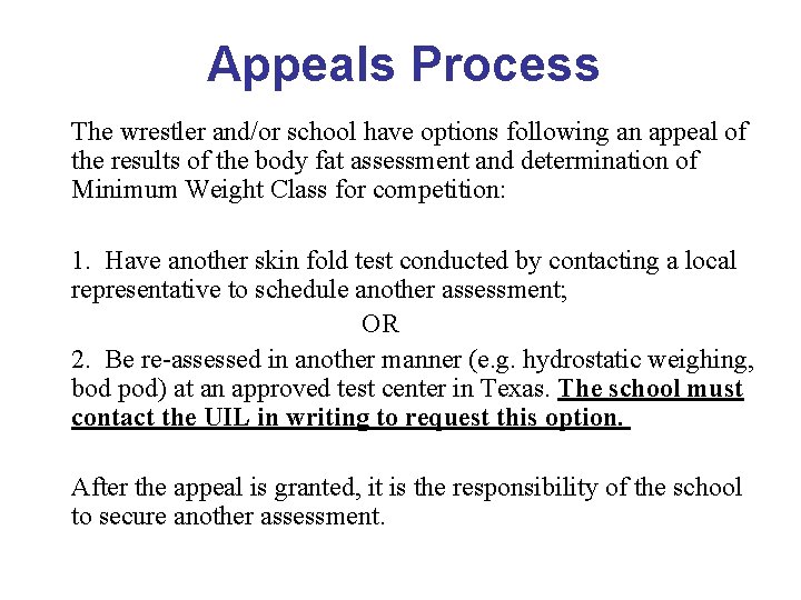 Appeals Process The wrestler and/or school have options following an appeal of the results