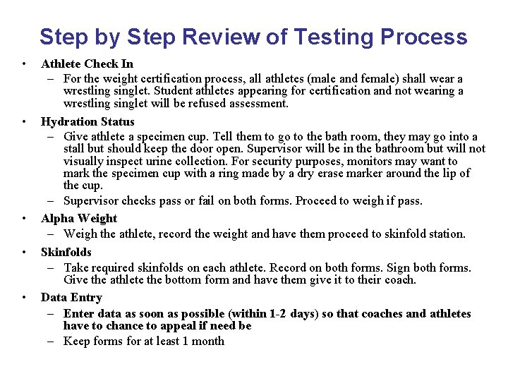 Step by Step Review of Testing Process • • • Athlete Check In –