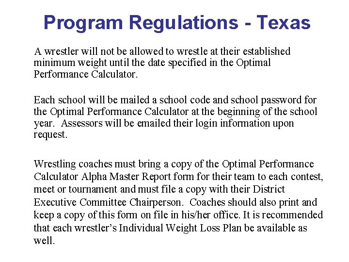 Program Regulations - Texas A wrestler will not be allowed to wrestle at their