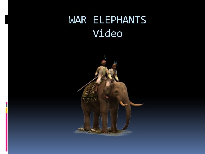 WAR ELEPHANTS Video 