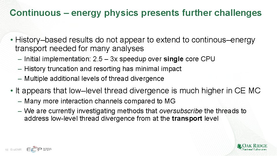 Continuous – energy physics presents further challenges • History–based results do not appear to Continuous – energy physics presents further challenges • History–based results do not appear to
