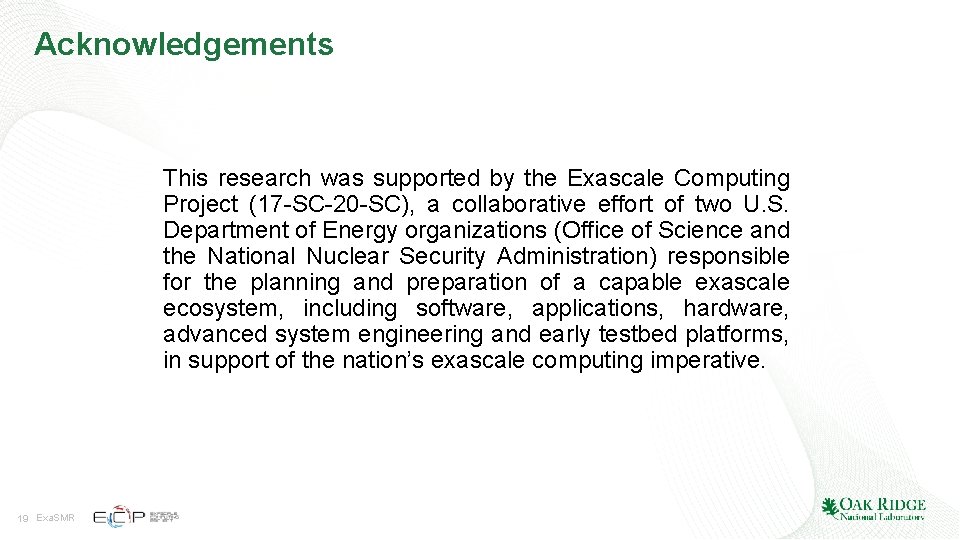 Acknowledgements This research was supported by the Exascale Computing Project (17 -SC-20 -SC), a Acknowledgements This research was supported by the Exascale Computing Project (17 -SC-20 -SC), a