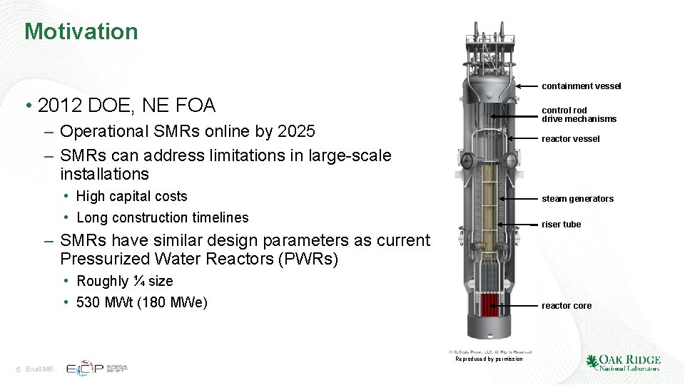 Motivation containment vessel • 2012 DOE, NE FOA control rod drive mechanisms – Operational Motivation containment vessel • 2012 DOE, NE FOA control rod drive mechanisms – Operational