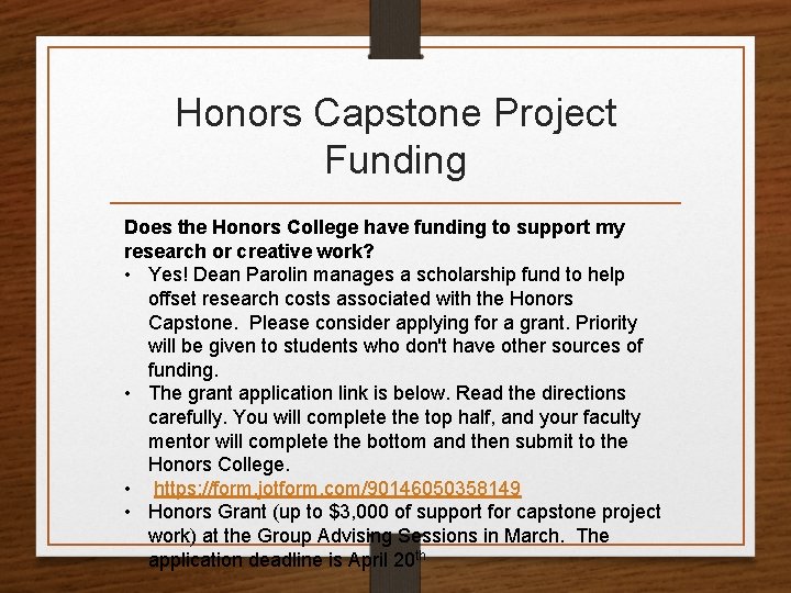Honors Capstone Project Funding Does the Honors College have funding to support my research
