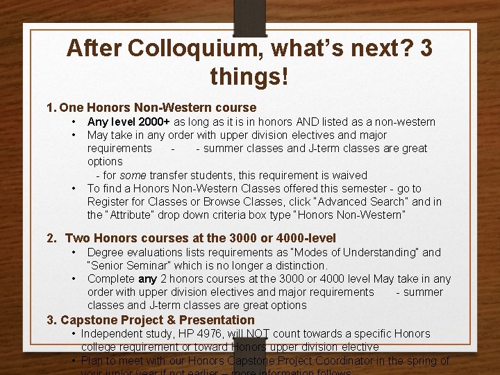 After Colloquium, what’s next? 3 things! 1. One Honors Non-Western course • • •