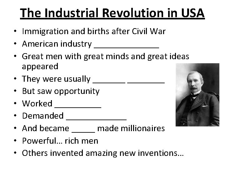 The Industrial Revolution in USA • Immigration and births after Civil War • American
