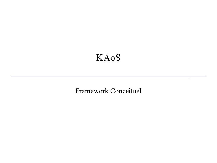 KAo. S Framework Conceitual 