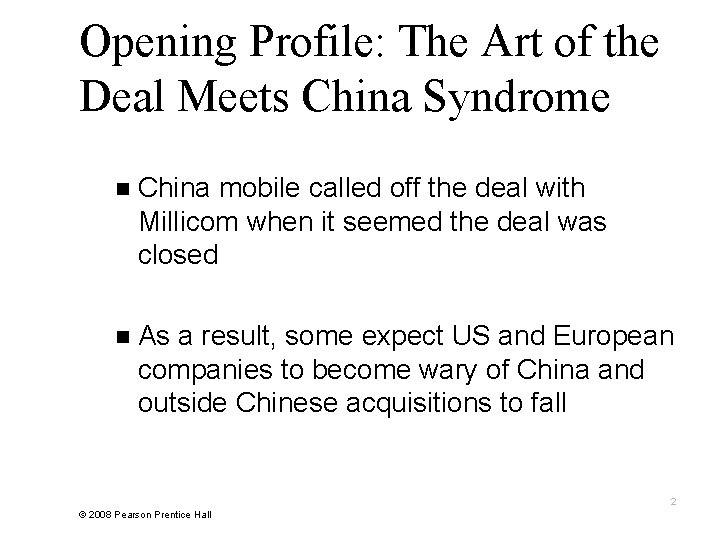 Opening Profile: The Art of the Deal Meets China Syndrome n China mobile called