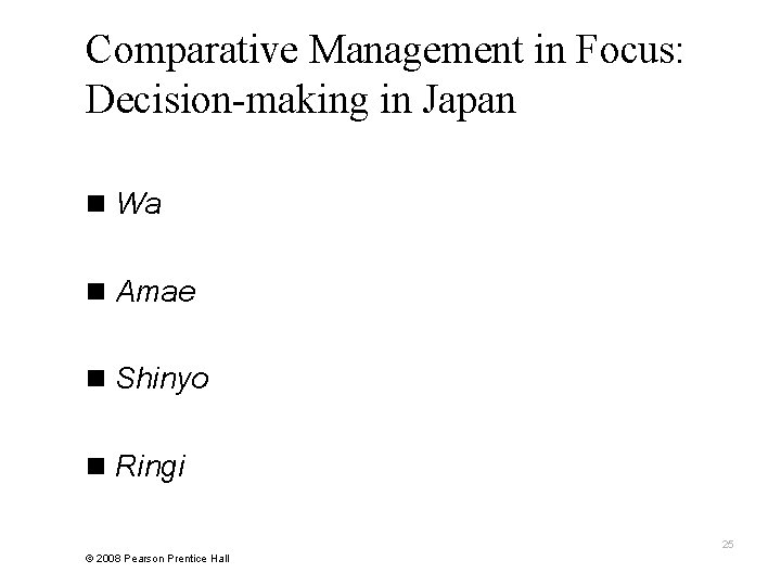 Comparative Management in Focus: Decision-making in Japan n Wa n Amae n Shinyo n