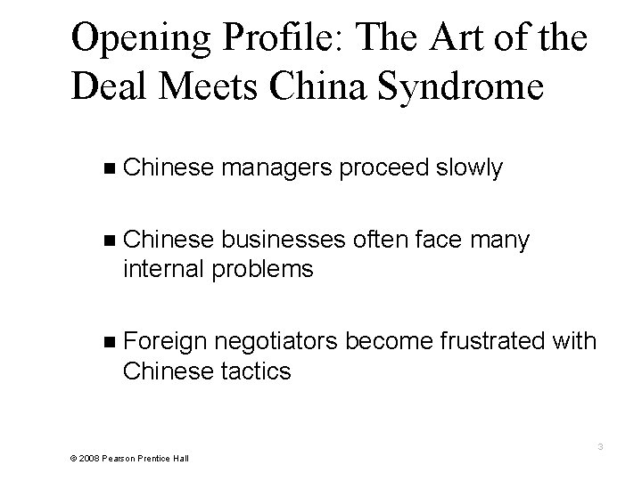 Opening Profile: The Art of the Deal Meets China Syndrome n Chinese managers proceed