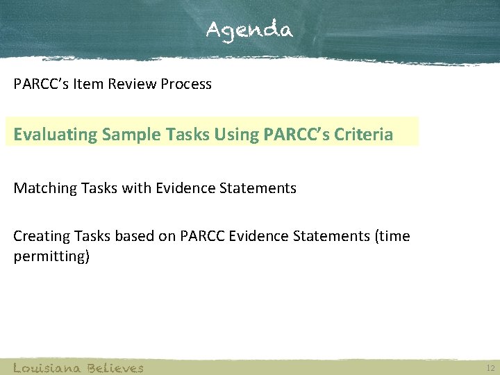 Agenda PARCC’s Item Review Process Evaluating Sample Tasks Using PARCC’s Criteria Matching Tasks with