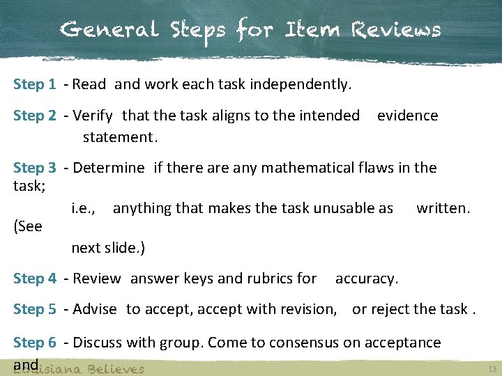 General Steps for Item Reviews Step 1 - Read and work each task independently.