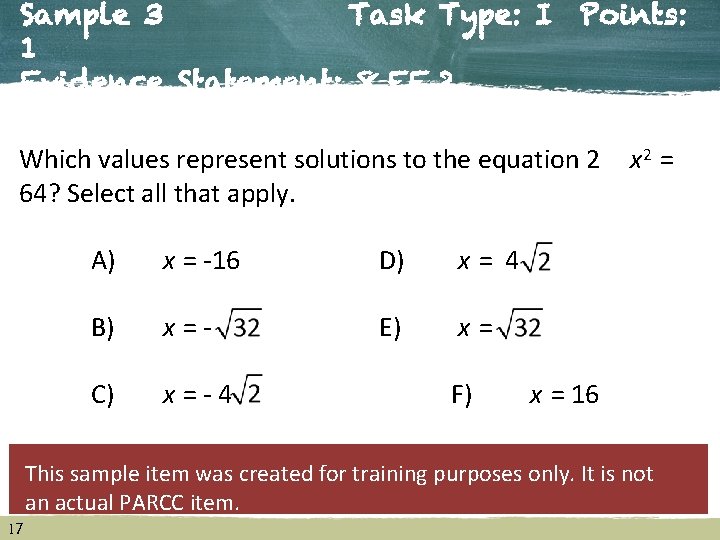 Sample 3 Task Type: I Points: 1 Evidence Statement: 8. EE. 2 Which values