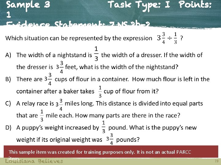 Sample 3 Task Type: I Points: 1 Evidence Statement: 7. NS. 2 b-2 This