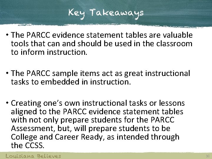 Key Takeaways • The PARCC evidence statement tables are valuable tools that can and