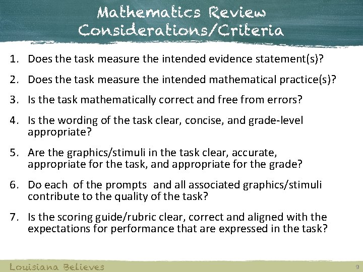 Mathematics Review Considerations/Criteria 1. Does the task measure the intended evidence statement(s)? 2. Does