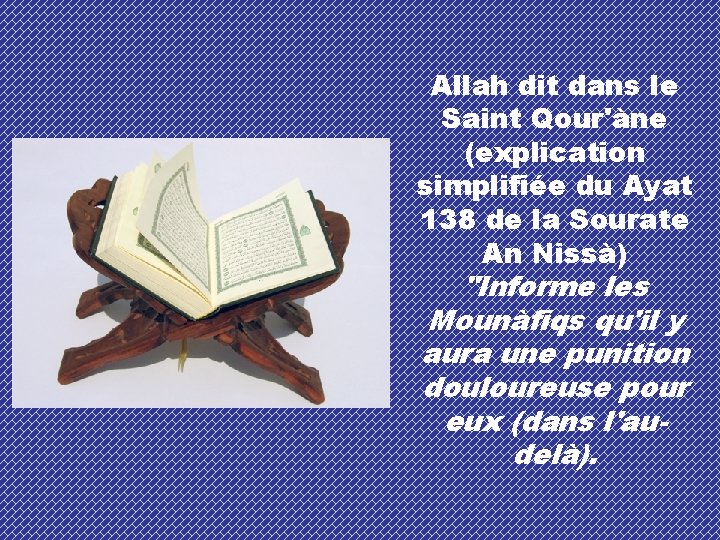 Allah dit dans le Saint Qour'àne (explication simplifiée du Ayat 138 de la Sourate