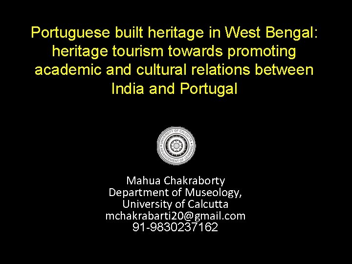 Portuguese built heritage in West Bengal: heritage tourism towards promoting academic and cultural relations