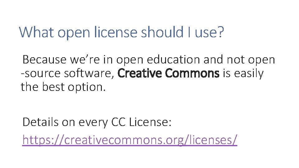 What open license should I use? Because we’re in open education and not open