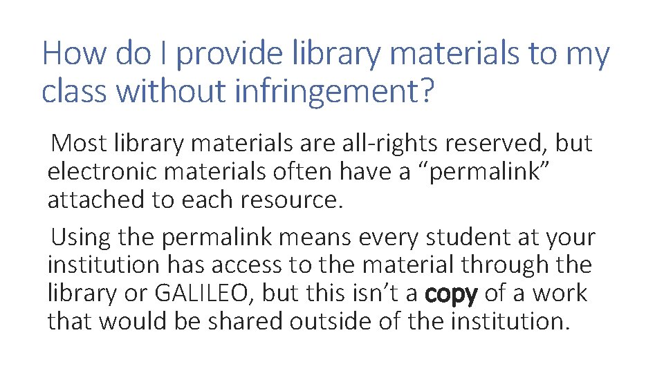 How do I provide library materials to my class without infringement? Most library materials