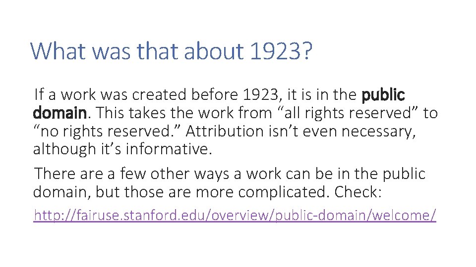 What was that about 1923? If a work was created before 1923, it is