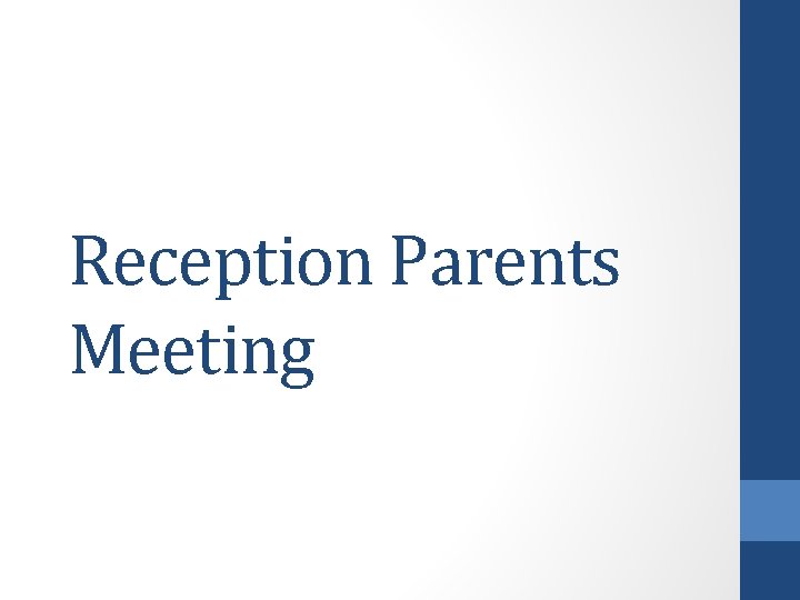 Reception Parents Meeting 