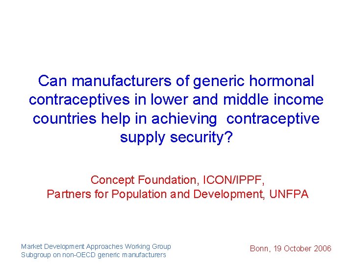 Can manufacturers of generic hormonal contraceptives in lower and middle income countries help in