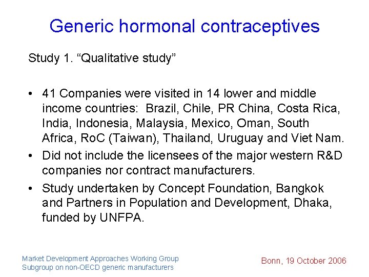 Generic hormonal contraceptives Study 1. “Qualitative study” • 41 Companies were visited in 14