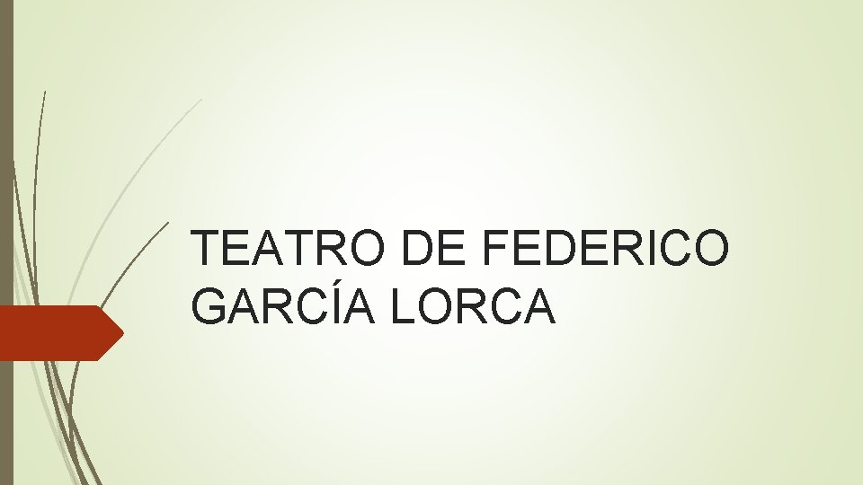 TEATRO DE FEDERICO GARCÍA LORCA 