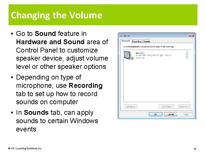 Changing the Volume • Go to Sound feature in Hardware and Sound area of