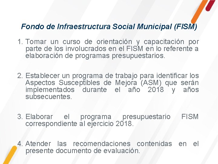 Fondo de Infraestructura Social Municipal (FISM) 1. Tomar un curso de orientación y capacitación