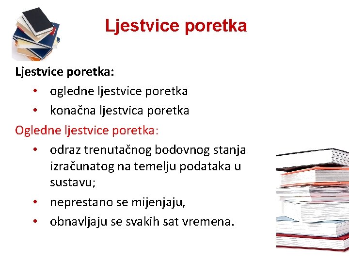 Ljestvice poretka: • ogledne ljestvice poretka • konačna ljestvica poretka Ogledne ljestvice poretka: •