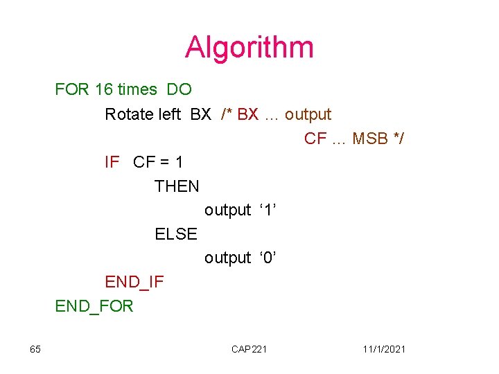 Algorithm FOR 16 times DO Rotate left BX /* BX … output CF …