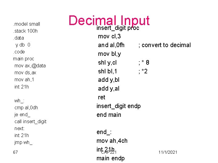 . model small. stack 100 h. data y db 0. code main proc mov