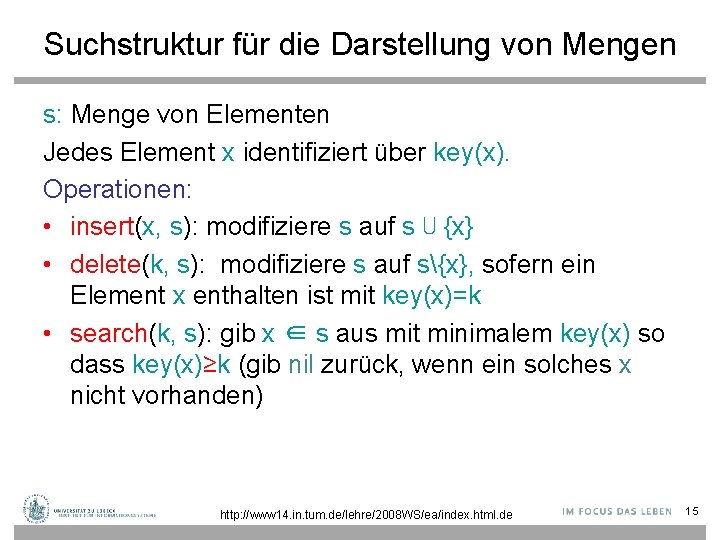 Suchstruktur für die Darstellung von Mengen s: Menge von Elementen Jedes Element x identifiziert