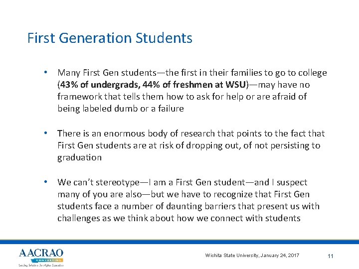 First Generation Students • Many First Gen students—the first in their families to go