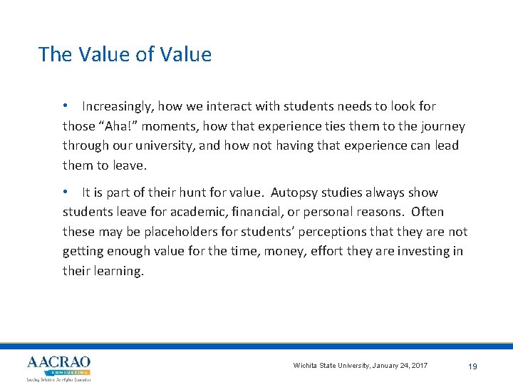 The Value of Value • Increasingly, how we interact with students needs to look