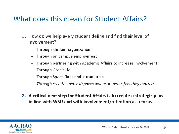 What does this mean for Student Affairs? 1. How do we help every student