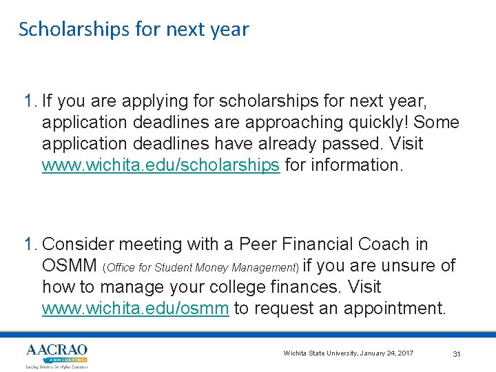 Scholarships for next year 1. If you are applying for scholarships for next year,