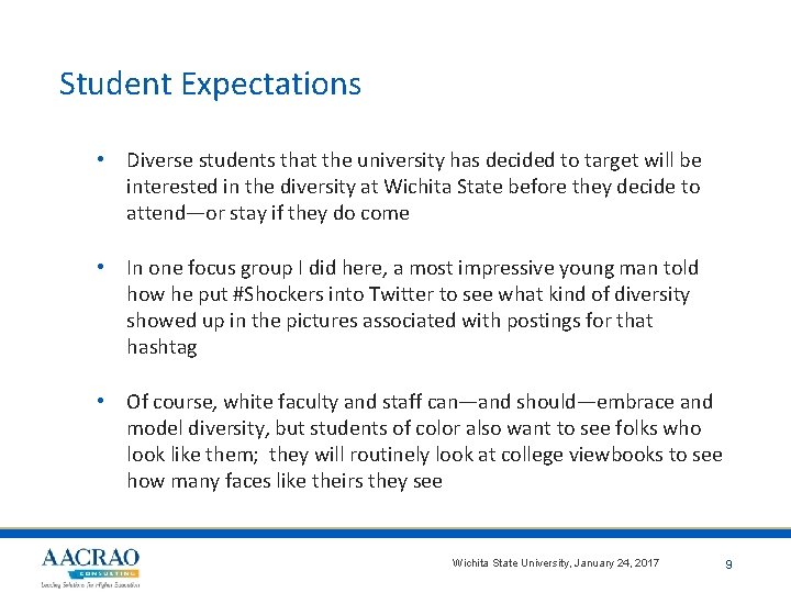 Student Expectations • Diverse students that the university has decided to target will be