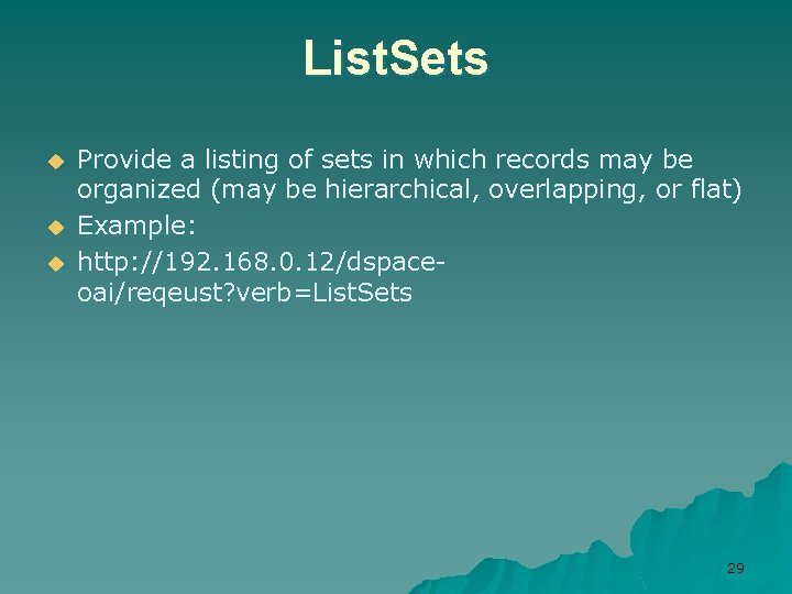 List. Sets u u u Provide a listing of sets in which records may