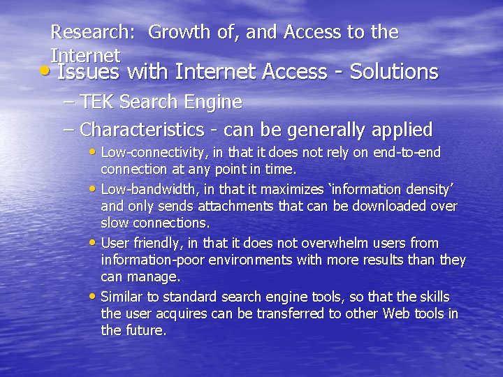Research: Growth of, and Access to the Internet • Issues with Internet Access -