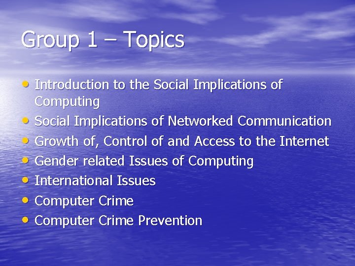 Group 1 – Topics • Introduction to the Social Implications of • • •