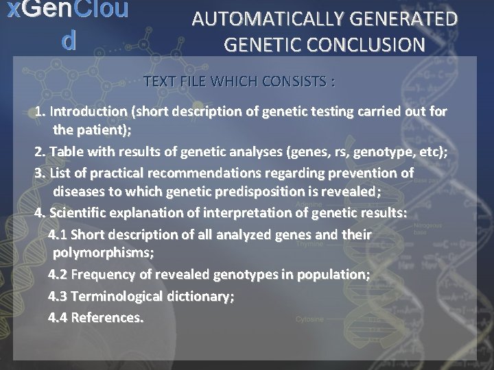x. Gen. Clou d AUTOMATICALLY GENERATED GENETIC CONCLUSION TEXT FILE WHICH CONSISTS : 1.